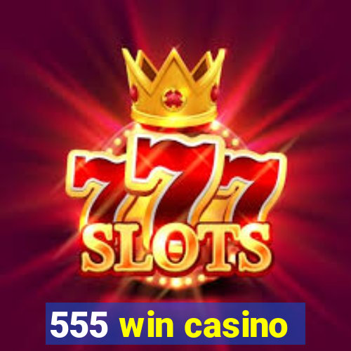 555 win casino